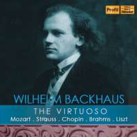 Backhaus, Wilhelm;The Virtuoso - Mozart, Strauss, Chopin, Brahms, Liszt